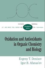 Oxidation and Antioxidants in Organic Chemistry and Biology