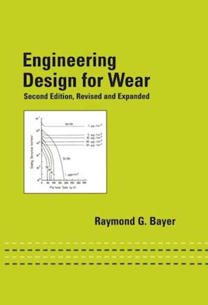 Engineering Design for Wear, Revised and Expanded