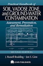 Practical Handbook of Soil, Vadose Zone, and Ground-Water Contamination