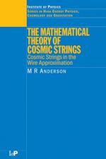 The Mathematical Theory of Cosmic Strings