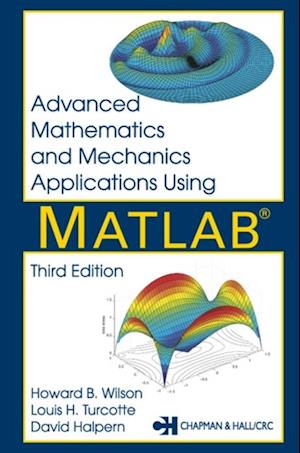 Advanced Mathematics and Mechanics Applications Using MATLAB