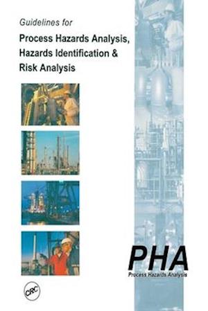 Guidelines for Process Hazards Analysis (PHA, HAZOP), Hazards Identification, and Risk Analysis