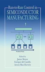 Run-to-Run Control in Semiconductor Manufacturing