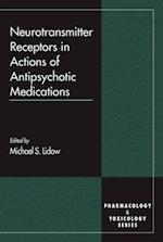 Neurotransmitter Receptors in Actions of Antipsychotic Medications