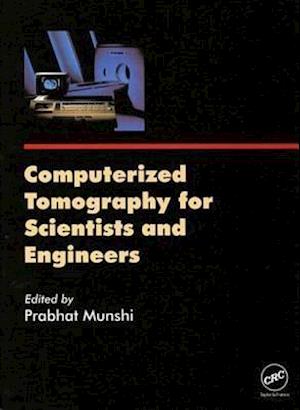 Computerized Tomography for Scientists and Engineers