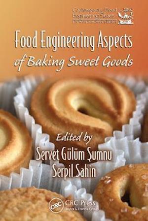 Food Engineering Aspects of Baking Sweet Goods