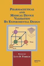 Pharmaceutical and Medical Device Validation by Experimental Design