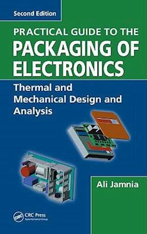 Practical Guide to the Packaging of Electronics, Second Edition