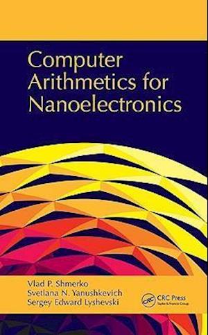 Computer Arithmetics for Nanoelectronics