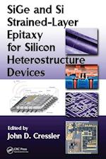 SiGe and Si Strained-Layer Epitaxy for Silicon Heterostructure Devices