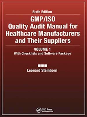 GMP/ISO Quality Audit Manual for Healthcare Manufacturers and Their Suppliers, (Volume 1 - With Checklists and Software Package)