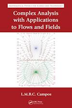 Complex Analysis with Applications to Flows and Fields