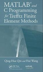 MATLAB and C Programming for Trefftz Finite Element Methods