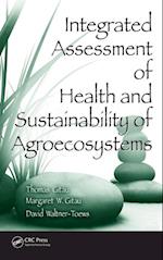 Integrated Assessment of Health and Sustainability of Agroecosystems
