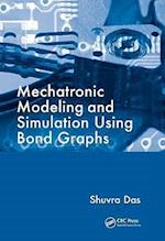 Mechatronic Modeling and Simulation Using Bond Graphs