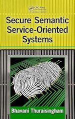 Secure Semantic Service-Oriented Systems