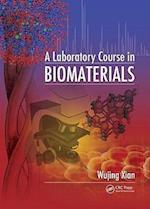 A Laboratory Course in Biomaterials