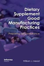 Dietary Supplement Good Manufacturing Practices