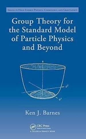 Group Theory for the Standard Model of Particle Physics and Beyond