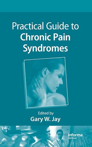 Practical Guide to Chronic Pain Syndromes