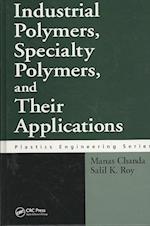 Industrial Polymers, Specialty Polymers, and Their Applications