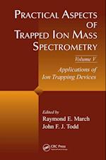 Practical Aspects of Trapped Ion Mass Spectrometry, Volume V