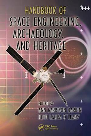 Handbook of Space Engineering, Archaeology, and Heritage