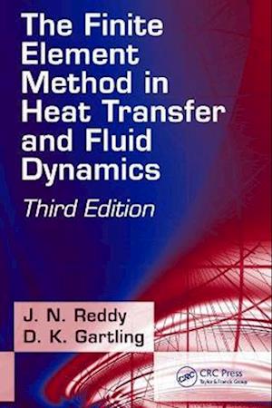 The Finite Element Method in Heat Transfer and Fluid Dynamics