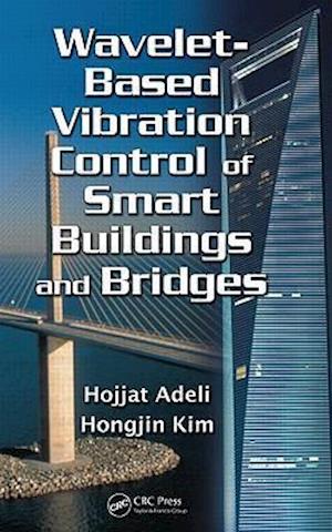 Wavelet-Based Vibration Control of Smart Buildings and Bridges