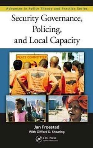 Security Governance, Policing, and Local Capacity