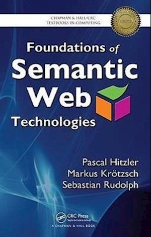 Foundations of Semantic Web Technologies