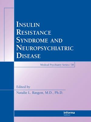 Insulin Resistance Syndrome and Neuropsychiatric Disease