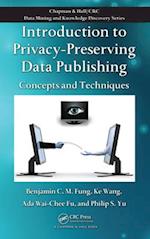 Introduction to Privacy-Preserving Data Publishing
