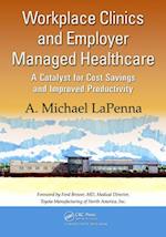 Workplace Clinics and Employer Managed Healthcare