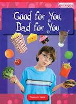 Literacy Network Middle Primary Upp Topic1: Good for You, Bad for You