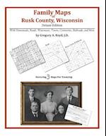 Family Maps of Rusk County, Wisconsin, Deluxe Edition