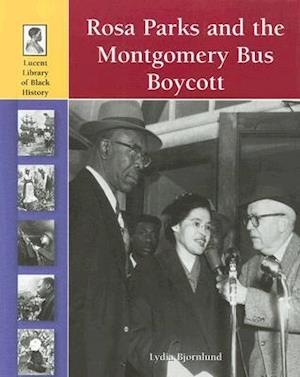 Rosa Parks and the Montgomery Bus Boycott