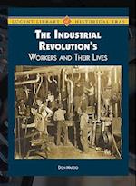 The Industrial Revolution's Workers and Their Lives