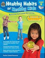 Healthy Habits for Healthy Kids Grade K [With CDROM]