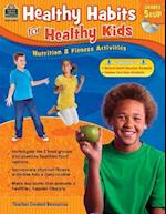 Healthy Habits for Healthy Kids Grade 5-Up [With CDROM]