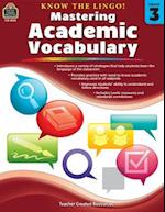 Know the Lingo! Mastering Academic Vocabulary (Gr. 3)