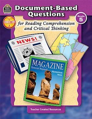 Document-Based Questions for Reading Comprehension and Critical Thinking