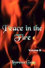 Peace in the Fire Volume III