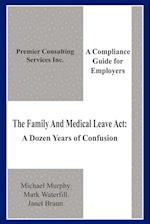 The Family And Medical Leave Act