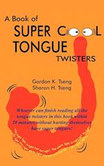 A Book of Super Cool Tongue Twisters