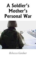 A Soldier's Mother's Personal War 