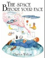 The Space Before Your Face