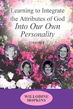 Learning to Integrate the Attributes of God Into Our Own Personality