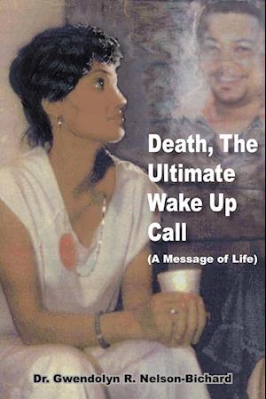 Death, the Ultimate Wake Up Call