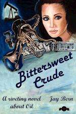 Bittersweet Crude